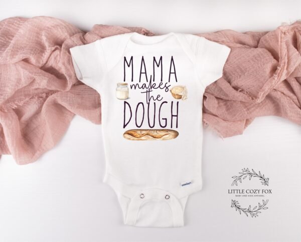 Mama Makes The Dough Baby Onesie® Sourdough Gift Funny Bread Baking Shirt Baking Baby Outfit Cooking Baby Clothes Baking Baby Shower Gift - Image 5