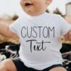 Personalized Baby T-Shirt Custom Baby Name Custom Text Custom Design Shirt Toddler Shirt Funny Cute Any Text