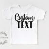 Personalized Baby T-Shirt Custom Baby Name Custom Text Custom Design Shirt Toddler Shirt Funny Cute Any Text
