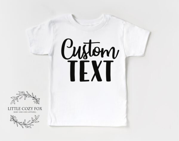 Personalized Baby T-Shirt Custom Baby Name Custom Text Custom Design Shirt Toddler Shirt Funny Cute Any Text - Image 4